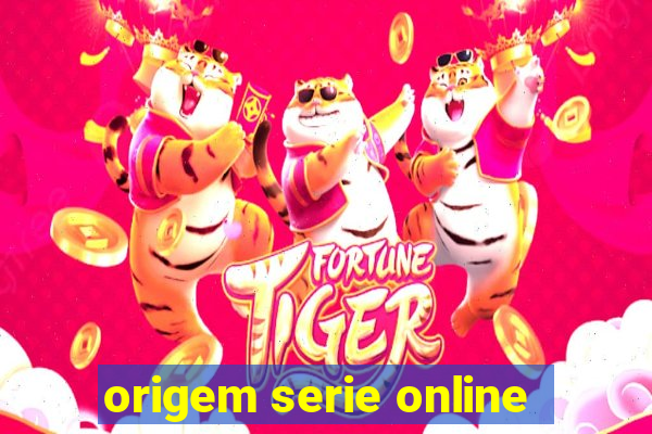 origem serie online